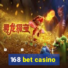 168 bet casino